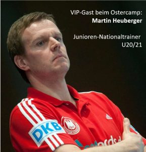 VIP-Gast beim Oster-Handballcamp: U20/21 Junioren-Nationaltrainer Martin Heuberger
